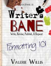 Formatting 101: Typesetting, Book Design, How-to, and more (Writer's Bane") 〈2〉
