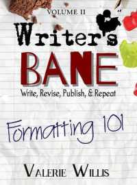 Formatting 101: Typesetting, Book Design, How-to, and more (Writer's Bane") 〈2〉