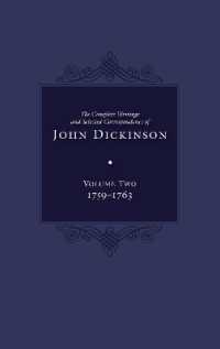 The Complete Writings and Selected Correspondence of John Dickinson : Volume 2 (The Complete Writings and Selected Correspondence of John Dickinson)