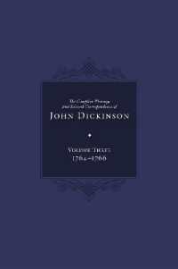 Complete Writings and Selected Correspondence of John Dickinson : Volume 3 (The Complete Writings and Selected Correspondence of John Dickinson)