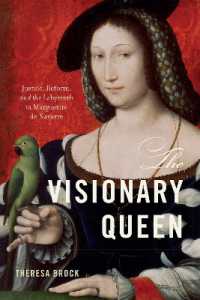 The Visionary Queen : Justice, Reform, and the Labyrinth in Marguerite de Navarre