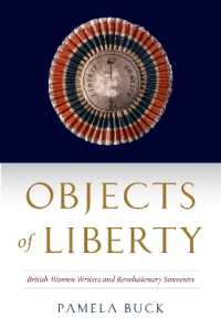 Objects of Liberty : British Women Writers and Revolutionary Souvenirs (Early Modern Feminisms)