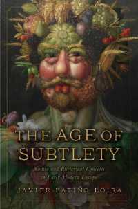 The Age of Subtlety : Nature and Rhetorical Conceits in Early Modern Europe (The Early Modern Exchange)