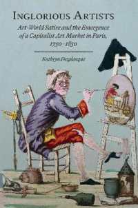 Inglorious Artists : Art World Satire and the Emergence of a Capitalist Art Market in Paris, 1750-1850 (Studies in Seventeenth- and Eighteenth-century Art and Culture)