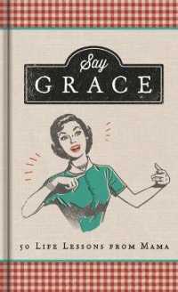 Say Grace : 50 Life Lessons from Mama