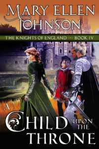 A Child upon the Throne : A Medieval Romance (The Knights of England Series)