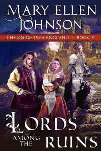 Lords among the Ruins Volume 5 : A Medieval Romance (The Knights of England Series)