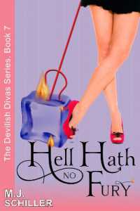 Hell Hath No Fury : Women's Fiction (The Devilish Divas Series)