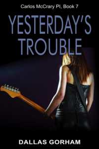 Yesterday's Trouble : A Murder Mystery Thriller