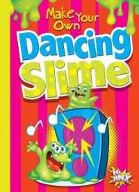 Make Your Own Dancing Slime (Make Your Own Fun)