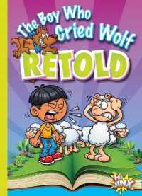The Boy Who Cried Wolf Retold (Aesop's Funny Fables)