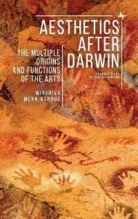 Aesthetics after Darwin : The Multiple Origins and Functions of Art (Evolution, Cognition, and the Arts)