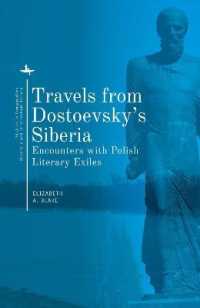 Travels from Dostoevsky's Siberia : Encounters with Polish Literary Exiles (Studies in Comparative Literature and Intellectual History)