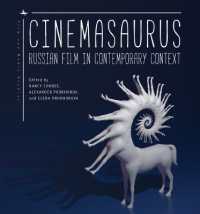 Cinemasaurus : Russian Film in Contemporary Context (Film and Media Studies)