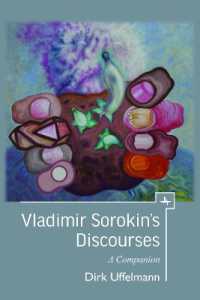 Vladimir Sorokin's Discourses : A Companion (Companions to Russian Literature)