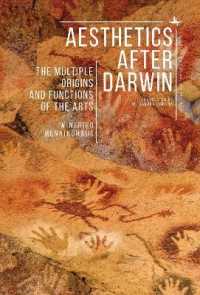 Aesthetics after Darwin : The Multiple Origins and Functions of the Arts (Evolution, Cognition, and the Arts)