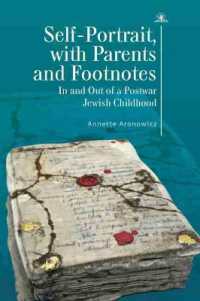 Self-Portrait, with Parents and Footnotes : In and Out of a Postwar Jewish Childhood