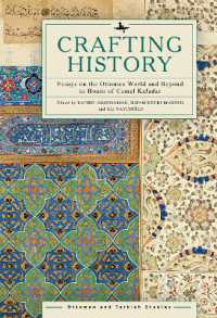 Crafting History : Essays on the Ottoman World and Beyond in Honor of Cemal Kafadar (Ottoman and Turkish Studies)