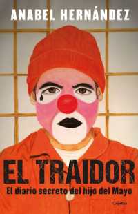 El traidor. El diario secreto del hijo del Mayo / the Traitor. the secret diary of Mayo's son