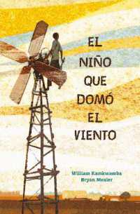 El niño que domó el viento / the Boy Who Harnessed the Wind
