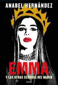 Emma y las otras señoras del narco / Emma and Other Narco Women