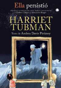 Ella persistió: Harriet Tubman / She Persisted: Harriet Tubman (Ella Persistio)