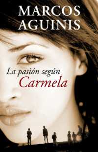 La pasión según Carmela/ the Passion According to Carmela