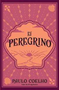 El peregrino (Edición conmemorativa 35 aniversario) / the Pilgrimage 35th Anniv ersary Commemorative Edition