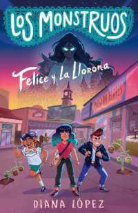 Felice y La Llorona / Felice and the Wailing Woman (Los Monstruos)