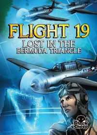 Flight 19: Lost in the Bermuda Triangle (Paranormal Mysteries) （Library Binding）