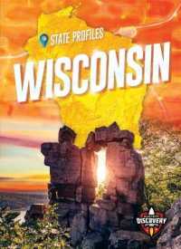 Wisconsin (State Profiles) （Library Binding）