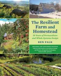 The Resilient Farm and Homestead, Revised and Expanded Edition : 20 Years of Permaculture and Whole Systems Design