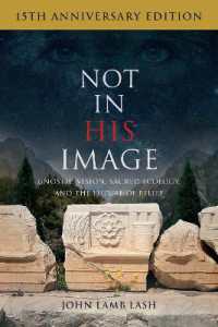 Not in His Image (15th Anniversary Edition) : Gnostic Vision, Sacred Ecology, and the Future of Belief