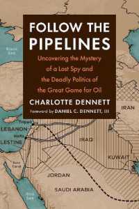 Follow the Pipelines : Uncovering the Mystery of a Lost Spy and the Deadly Politics of the Great Game for Oil