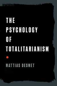 全体主義の社会心理学<br>The Psychology of Totalitarianism