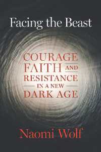 Facing the Beast : Courage, Faith, and Resistance in a New Dark Age