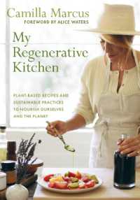 My Regenerative Kitchen : Plant-Based Recipes and Sustainable Practices to Nourish Ourselves and the Planet