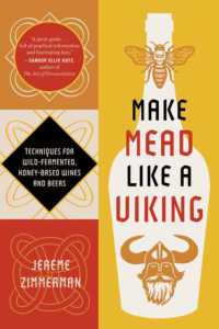 Make Mead Like a Viking 10th Anniversary Edition : Traditional Techniques for Brewing Natural, Wild-Fermented, Honey-Based Wines and Beers