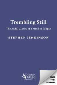 Trembling, Still : The Awful Clarity of a Mind in Eclipse
