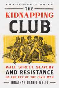 The Kidnapping Club : Wall Street, Slavery, and Resistance on the Eve of the Civil War