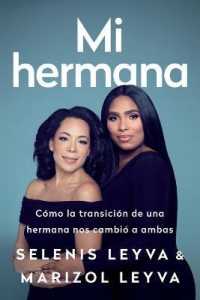 Mi Hermana : Cómo La Transición de Una Hermana Nos Cambió a Ambas