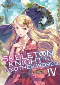 秤猿鬼著『骸骨騎士様、只今異世界へお出掛け中』（英訳）Vol.4<br>Skeleton Knight in Another World (Light Novel) Vol. 4 (Skeleton Knight in Another World (Light Novel))