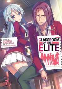 衣笠彰梧著『ようこそ実力至上主義の教室へ』（英訳）Vol.7<br>Classroom of the Elite (Light Novel) Vol. 7 (Classroom of the Elite (Light Novel))