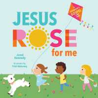 Jesus Rose for Me : The True Story of Easter (A Beginner's Gospel Story Book) （Board Book）