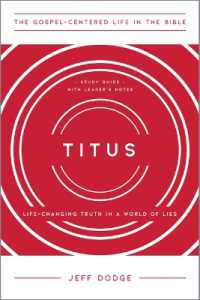 Titus : Life-Changing Truth in a World of Lies, Study Guide with Leader's Notes (The Gospel-centered Life in the Bible)
