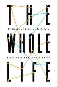 The Whole Life : 52 Weeks of Biblical Self-Care
