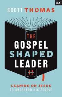 The Gospel Shaped Leader : Leaning on Jesus to Shepherd His People