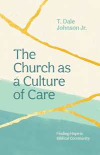 The Church as a Culture of Care : Finding Hope in Biblical Community