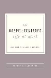 The Gospel-Centered Life at Work : Study Guide with Leader's Notes