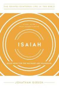 Isaiah : Good News for the Wayward and Wandering (The Gospel-centered Life in the Bible)